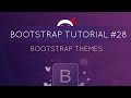Bootstrap Tutorial #28 - Bootstrap Themes