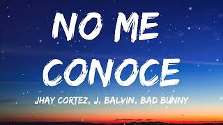 Jhay Cortez, J. Balvin, Bad Bunny - No Me Conoce  (Letra/Lyrics)