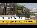 KELILING KAMPUS INSTITUT SENI INDONESIA YOGYAKARTA / ISI JOGJA