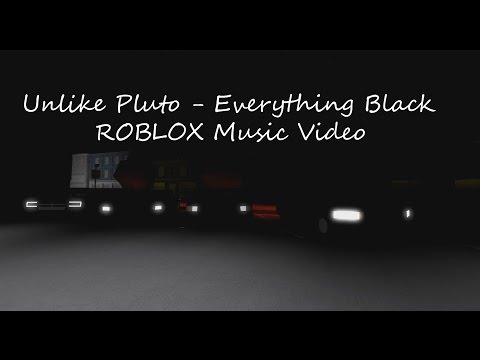 Unlike Pluto Everything Black Roblox Music Video Pakvim - roblox border stop song