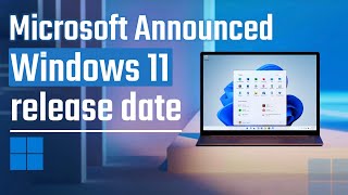Microsoft Announced Windows 11 release date