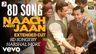 Naach Meri Jaan (8D SONG) | 8D Songs by Harshal More