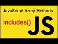 includes() - JavaScript Array Methods