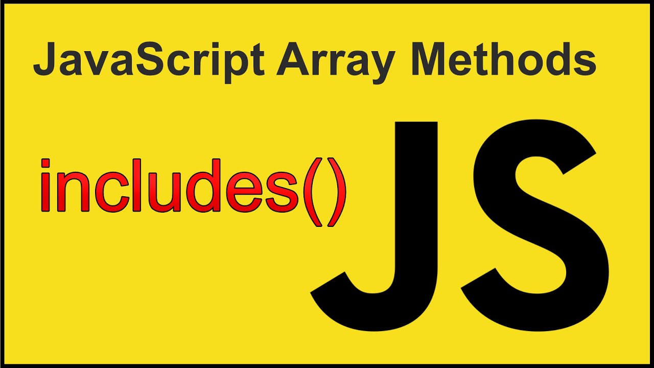 Includes() - JavaScript Array Methods - YouTube