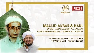 LIVE Maulid Akbar & Haul Syech Abdulqodir AL Jailani & Syech Muhammad Utsman Al Ishaqy - Probolinggo