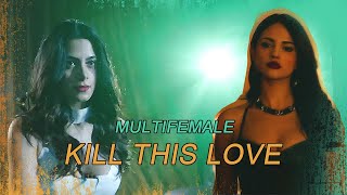 Multifemale /// Kill This Love