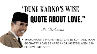 Bung Karno's Wise Quote About Love