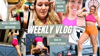 WEEKLY VLOG in my life Train With Me ,BIPOLAR episode, starting CROSSFIT