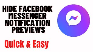 How to Hide Facebook Messenger Notification Previews,how to stop message previews on messenger