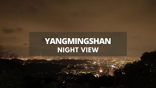 Yangmingshan Night View | 陽明山夜景 | 4K Landscape Timelapse | 台灣 4K 旅遊 縮時 影片