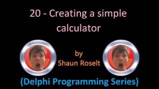 Delphi Programming Series: 20 - Creating a simple calculator