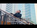 COVER INDIA || Tum Hi Aana - Gunawan Muharjan