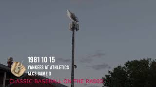 1981 10 15 Yankees at Athletics ALCS Game 3 Radio Broadcast