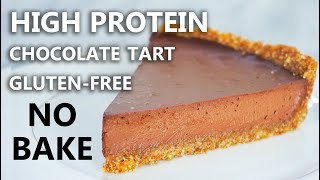 NO BAKE Chocolate Mousse Tart (Grain-free \u0026 Vegan Friendly) | HIGH PROTEIN and DAIRY FREE DESSERTS