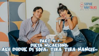 DIKTA WICAKSONO 4 : AKU DUDUK DI SOFA , TIBA TIBA NANGIS.. - SOPHIE NAVITALKS