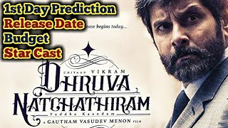 Dhruva Natchathiram 1st Day Prediction | Vikram | Dhruva Natchathiram Release Date & Budget