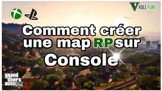 Comment créer une Map RP PS4 sur GTA5