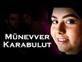 Türkiye'nin En Karanlık Dosyası - Münevver Karabulut