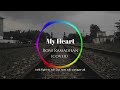 My Heart - Roni Ramadhan (Acha ft Irwansyah) Lirik