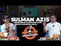 SULMAN AZIS MENGABDI ! Siap Membangun Kab.Kaur dengan Kearifan lokal #obrolan podcast