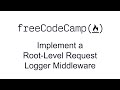 Implement a Root Level Request Logger Middleware - Basic Node and Express - Free Code Camp