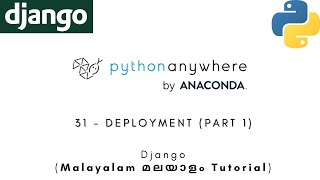 Django | MALAYALAM TUTORIAL | 31 - DEPLOYMENT (pythonanywhere.com) - PART 1 | Python Web Framework