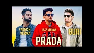 Prada | (Full Song) | Jass Manak | Guri | New Punjabi songs 2018 |
