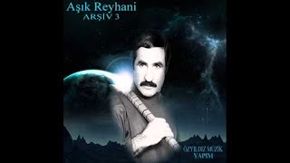 AŞIK REYHANİ BU DAĞDA