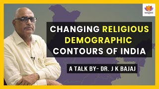 Changing Religious Demographic Contours of India |Dr. J K Bajaj |#SangamTalks