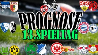 13.SPIELTAG Bundesliga PROGNOSE + TIPPS - Bayern im Chaos - Derby in Köln - BVB mit Haaland!