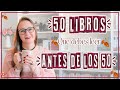 50 LIBROS QUE DEBES LEER ANTES DE LOS 50 AÑOS || 🎊  Especial Cumpleaños 🎂 🎊