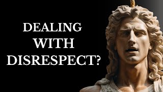 12 Stoic Lessons to Handle Disrespect (Must Watch) Stoicism