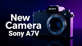 Sony A7V REVOLUTION Hits the Market in 2025 !