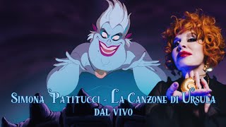 Simona Patitucci - La Canzone Di Ursula (LIVE) Poor Unfortunate Souls (Italian)