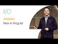 What’s new in Angular (Google I/O ’19)