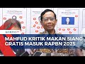 Kata Mahfud MD Kritisi Program Makan Siang Gratis Masuk RAPBN 2025