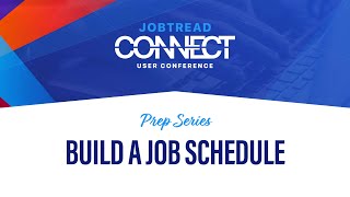 Connect Prep Series: Build a Job Schedule