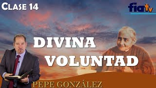 Divina Voluntad Clase 14 - Clase de Biblia por Pepe González