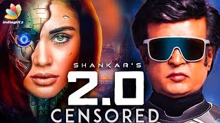 Why U/A For 2.0 ? : Official Censor Verdict | Rajinikanth, Shankar Movie | Hot Tamil Cinema News