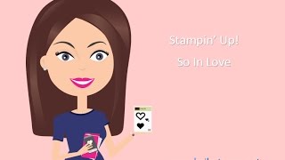 Stampin' Up! So in Love