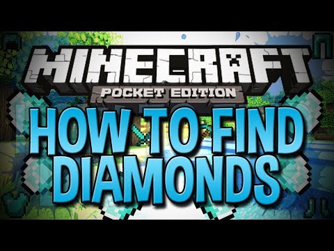 HOW TO FIND DIAMONDS IN MINECRAFT POCKET EDITION HOW TO FIND DIAMONDS IN MINECRAFT POCKET EDITION