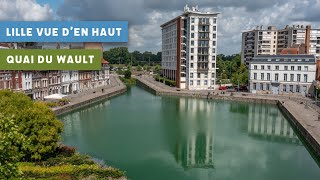 Lille vue d'en haut : Quai du Wault