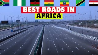 Top 10 Best Roads in Africa 2024 (Expressways, Interchanges, Bridges, Highways)