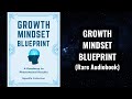 Growth Mindset Blueprint - A Roadmap to Phenomenal Results Audiobook