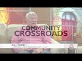 what to expect on community crossroads