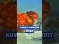 WATCH: Drone strike on Kuwait airport