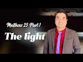 Matthew 25 Part 1 / The Light - Pastor C K KHAI