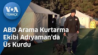 ABD Arama Kurtarma Ekibi Adıyaman’da Üs Kurdu| VOA Türkçe