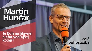 Bohoslužba - Je Boh na hlavnej alebo vedľajšej koľaji? - Martin Hunčár (4.2.2024)