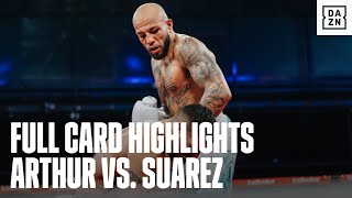 FULL CARD HIGHLIGHTS | Arthur vs. Suarez